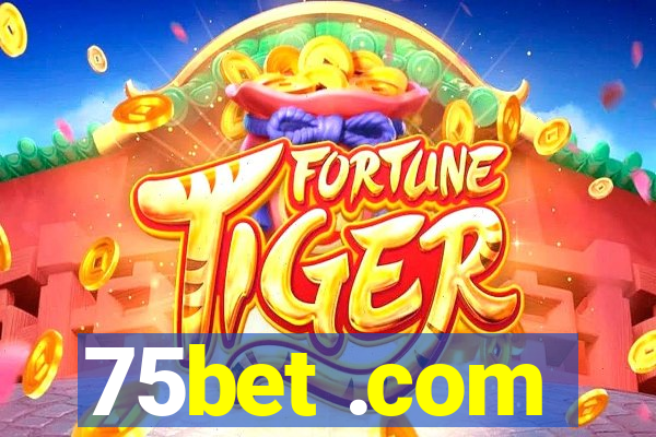 75bet .com